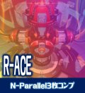 【セット販売】Ｒ－ＡＣＥ N-Parallel 3枚コンプセット[YGO_DBAD]